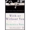 کتاب With or Without You اثر Domenica Ruta انتشارات Random House
