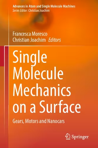 خرید و دانلود نسخه کامل کتاب Single Molecule Mechanics on a Surface: Gears, Motors and Nanocars