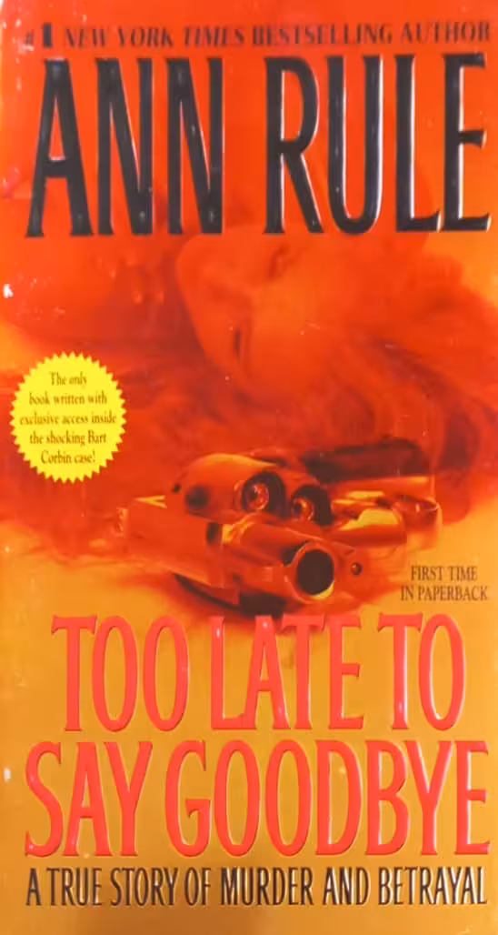 Too Late to Say Goodbye | Ann Rule