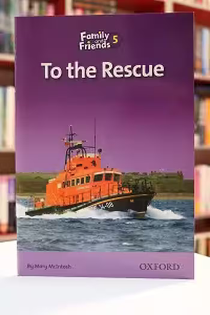 Family and Friends Readers 5 To the Rescue