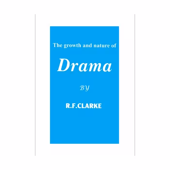 کتاب The Growth and Nature of Drama