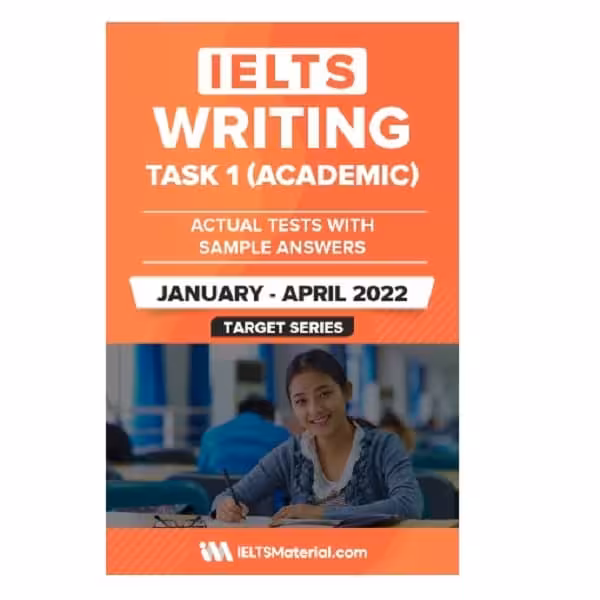 کتاب IELTS Writing Task 1 Academic Actual Tests (January to April 2022)