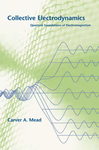 خرید و دانلود نسخه کامل کتاب Collective Electrodynamics: quantum foundations of electromagnetism