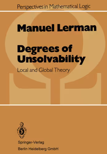 خرید و دانلود نسخه کامل کتاب Degrees of Unsolvability: Local and Global Theory