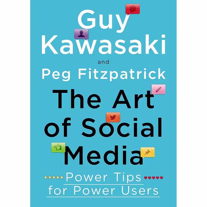 کتاب زبان اصلی The Art of Social Media اثر Guy Kawasaki and Peg Fitzpatrick