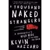کتاب A Thousand Naked Strangers اثر Kevin M. Hazzard انتشارات تازه ها