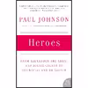 کتاب Heroes اثر Paul Johnson انتشارات تازه ها