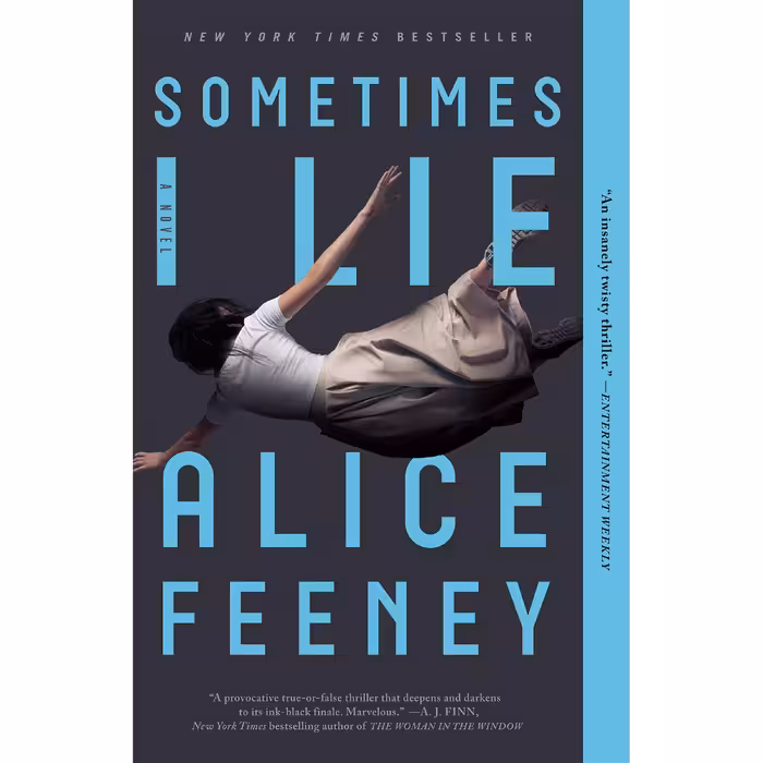 کتاب Sometimes I Lie اثر Alice Feeney انتشارات Flatiron Books