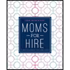 کتاب Moms For Hire اثر Deborah Jelin Newmyer and Kathleen Kennedy انتشارات Skyhorse