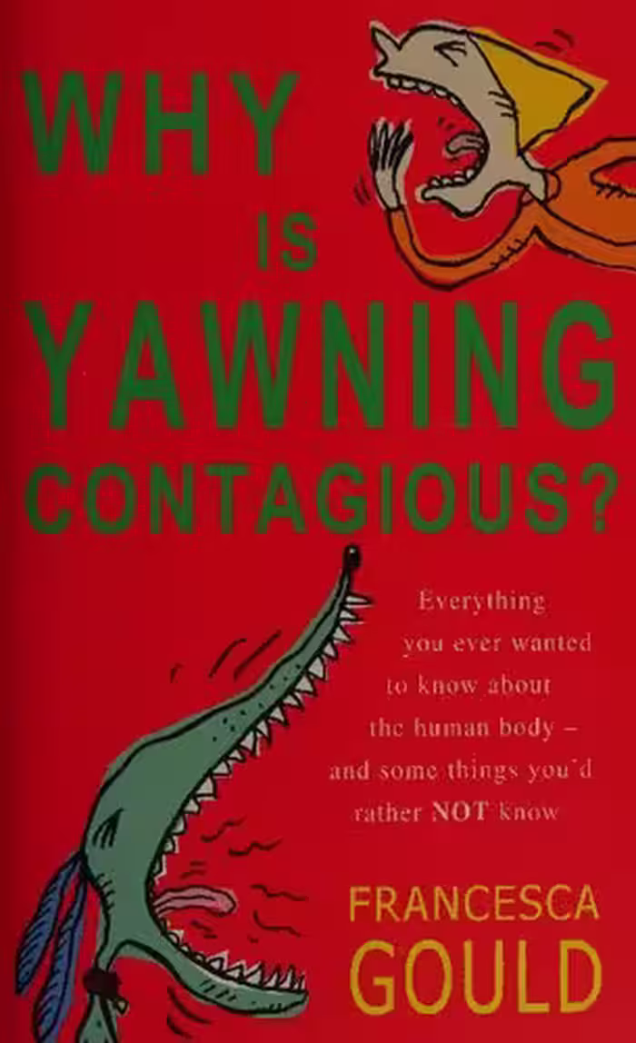 خرید و دانلود نسخه کامل کتاب Why is yawning contagious? Everything you ever wanted to know about the human body - and some things you'd rather not know