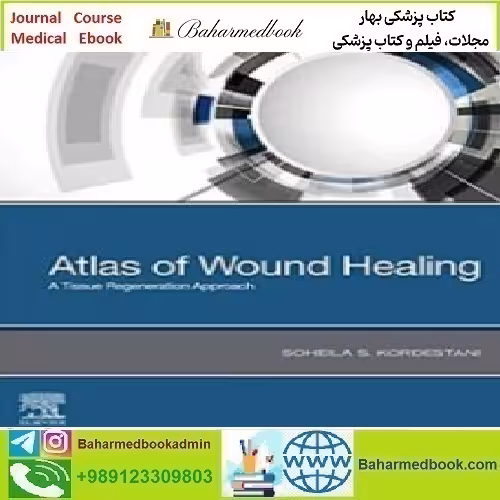 Atlas of Wound Healing A Tissue Regeneration Approach 2020