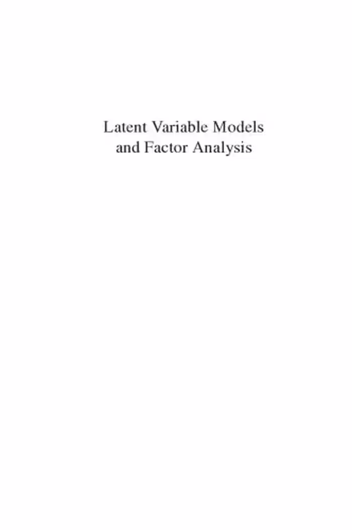 خرید و دانلود نسخه کامل کتاب Latent Variable Models and Factor Analysis: A Unified Approach