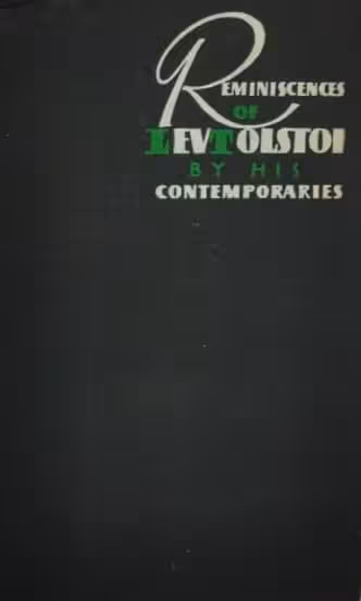 Reminiscences of Lev Tolstoi by His Contemporaries