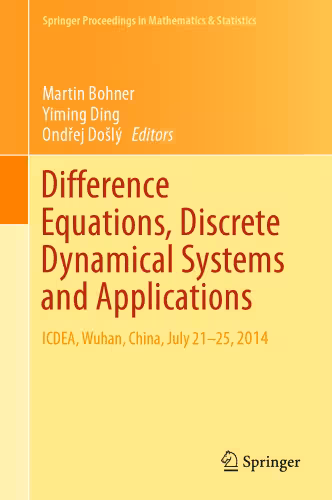 خرید و دانلود نسخه کامل کتاب Difference Equations, Discrete Dynamical Systems and Applications: ICDEA, Wuhan, China, July 21-25, 2014