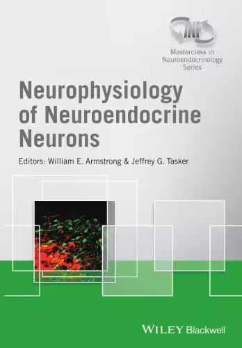 خرید و دانلود نسخه کامل کتاب Wiley-INF neuroendocrinology series: neurophysiology of neuroendrine neurons