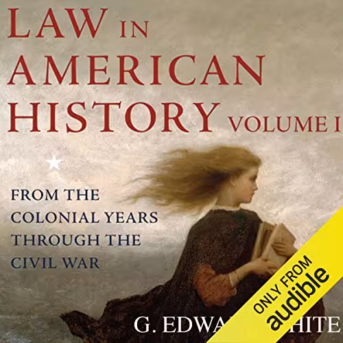 Law in American History : Volume 1