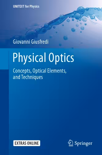 خرید و دانلود نسخه کامل کتاب Physical Optics: Concepts, Optical Elements, And Techniques