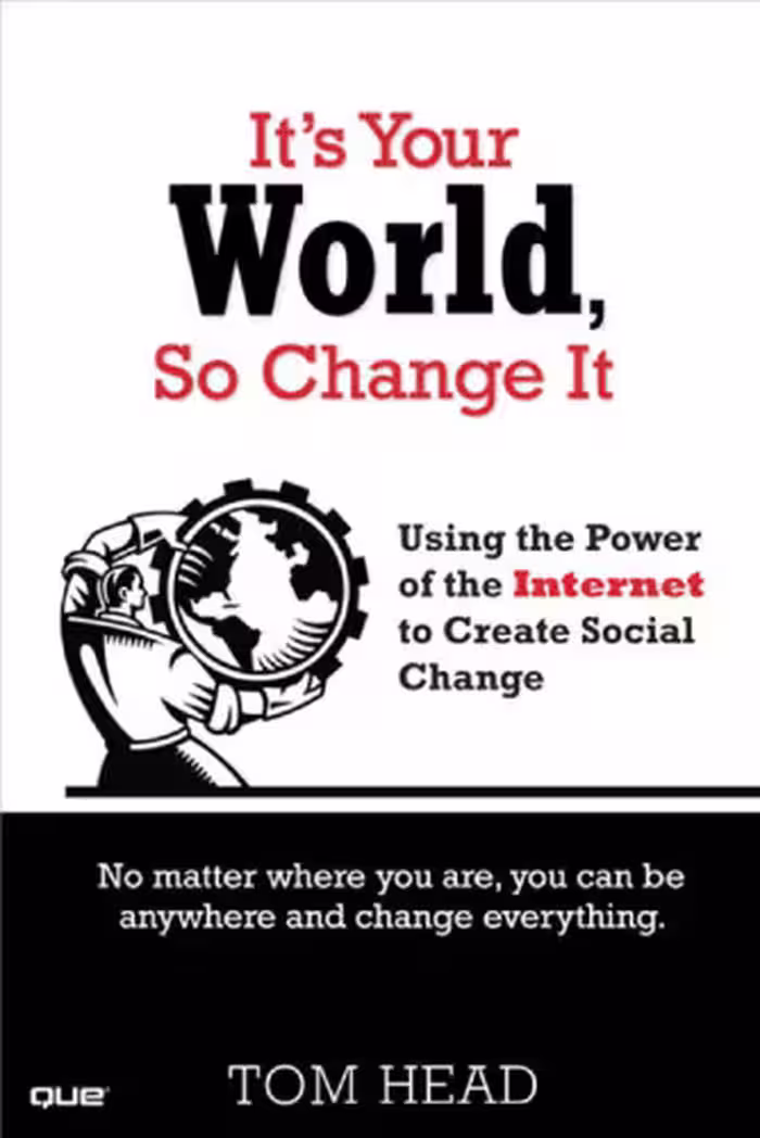 خرید و دانلود نسخه کامل کتاب It's your world, so change it: using the power of the Internet to create social change