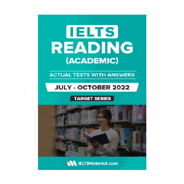 IELTS READING ACADEMIC ACTUAL TESTS WITH ANSWERS July October 2022 آیلتس ریدینگ آکادمیک اکچوال تست جولای اکتبر
