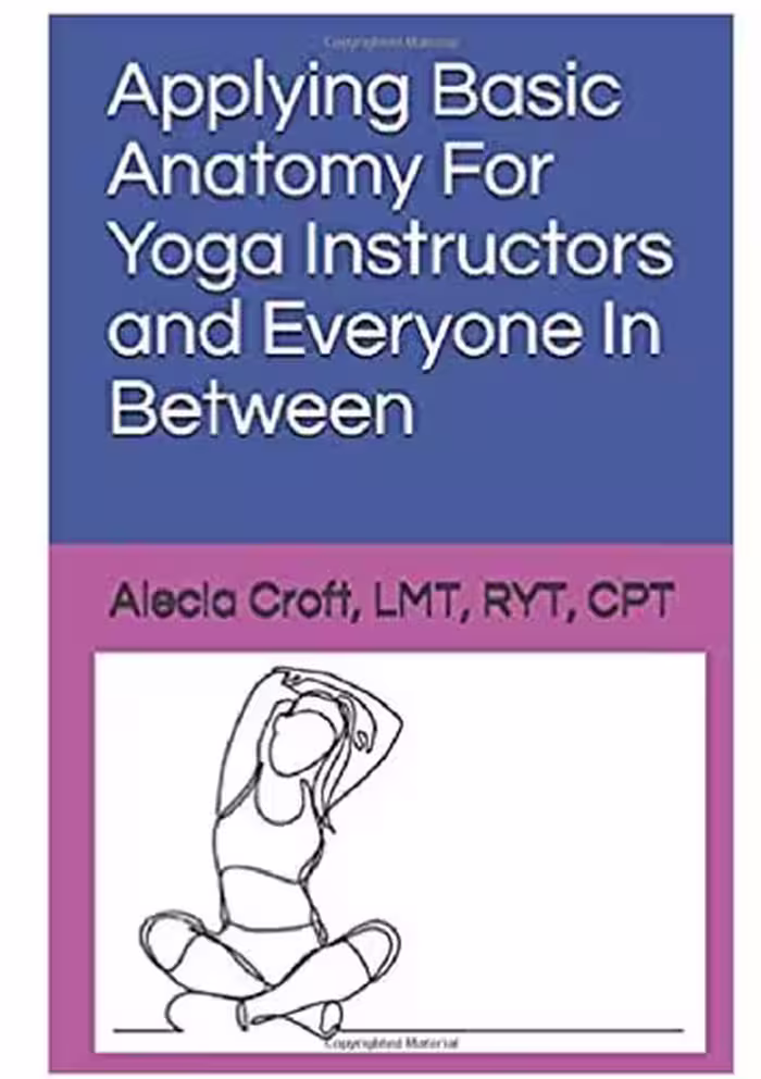 خرید و دانلود نسخه کامل کتاب Applying Basic Anatomy For Yoga Instructors and Everyone In Between