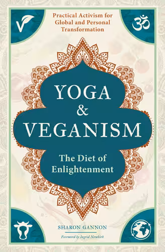 خرید و دانلود نسخه کامل کتاب Yoga and Veganism: The Diet of Enlightenment