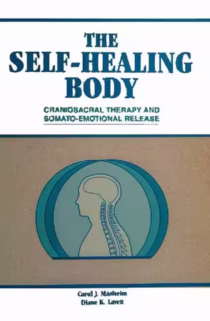 خرید و دانلود نسخه کامل کتاب The self-healing body : craniosacral therapy and somato-emotional release