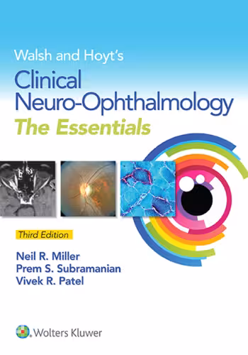 خرید و دانلود نسخه کامل کتاب Walsh and Hoyt’s Clinical Neuro-Ophthalmology : The Essentials