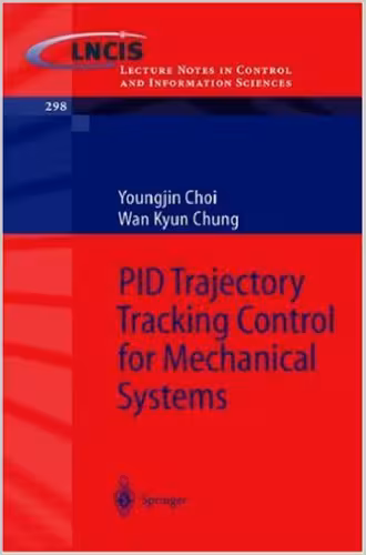 خرید و دانلود نسخه کامل کتاب PID Trajectory Tracking Control for Mechanical Systems