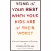 کتاب Being at Your Best When Your Kids Are at Their Worst اثر Kim John Payne انتشارات Shambhala