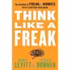 کتاب Think Like A Freak اثر Steven D. Levitt and Stephen J. Dubner انتشارات HarperCollins Publishers