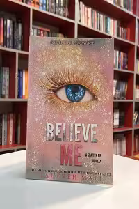 Believe Me اثر Tahereh Mafi