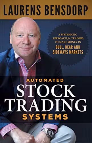 خرید و دانلود نسخه کامل کتاب Automated Stock Trading Systems: A Systematic Approach for Traders to Make Money in Bull, Bear and Sideways Markets -   Pdf