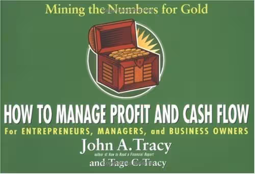 خرید و دانلود نسخه کامل کتاب How to Manage Profit and Cash Flow: Mining the Numbers for Gold