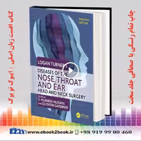 Logan Turner’s Diseases of the Nose, Throat and Ear: Head and Neck Surgery, 12th Edition