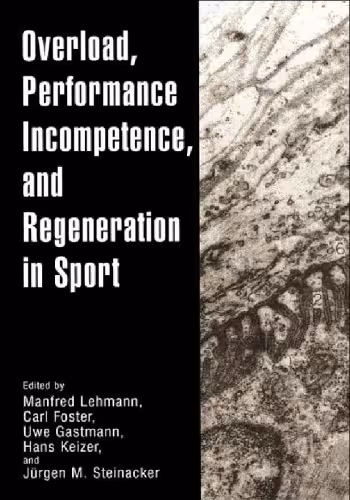 خرید و دانلود نسخه کامل کتاب Overload, Performance Incompetence, and Regeneration in Sport
