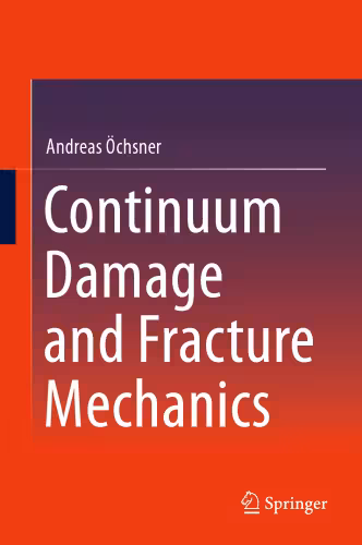 خرید و دانلود نسخه کامل کتاب Continuum Damage and Fracture Mechanics