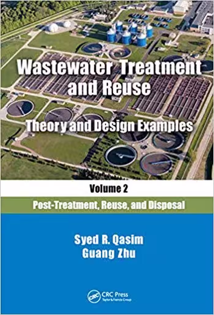 󾕇 دانلود کتاب Wastewater Treatment And Reuse - Theory And Design Examples. Volume 2, Post-Treatment, Reuse, And Disposal, 2018 - دانلود کتاب های دانشگاهی