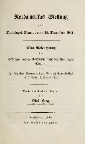 خرید و دانلود نسخه کامل کتاب Nordamerikas Stellung zum Quintupel-Traktat vom 20. Dezember 1841 : Eine Beleuchtung der Sklaven- und Handeslverhältnisse der Vereinigten Staaten