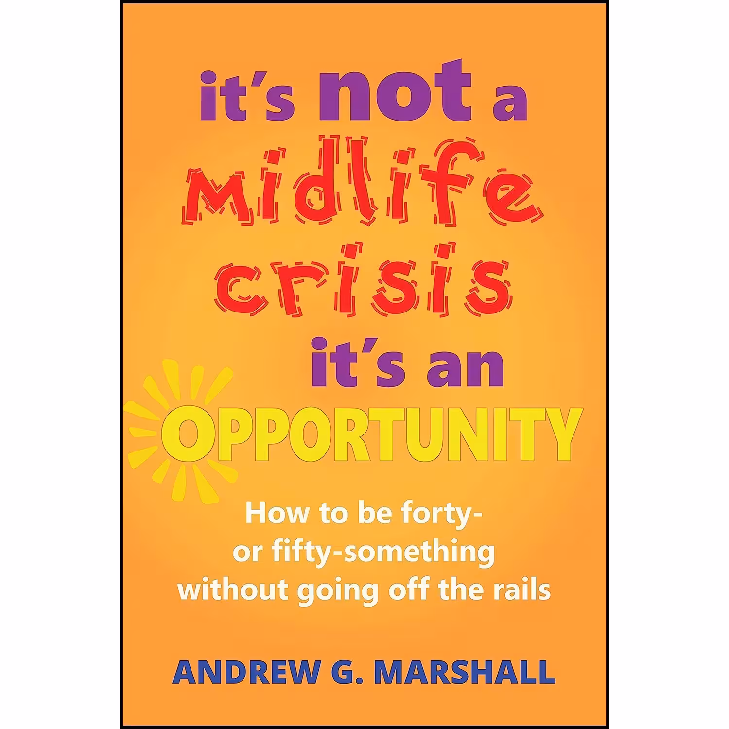 کتاب زبان اصلی Its NOT a Midlife Crisis Its an Opportunity