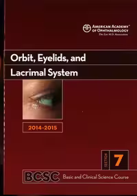 خرید و دانلود نسخه کامل کتاب 2014-2015 Basic and Clinical Science Course (BCSC): Section 7: Orbit Eyelids and Lacrimal System