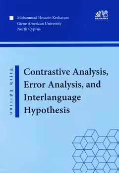 Contrastive analysis error analysis and interlanguage hypothesis