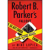 کتاب Robert B. Parkers Fallout اثر Mike Lupica and James Naughton انتشارات Random House