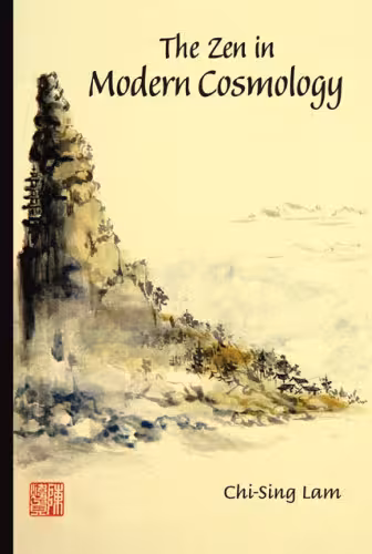خرید و دانلود نسخه کامل کتاب The Zen in Modern Cosmology (2008)(en)(248s)