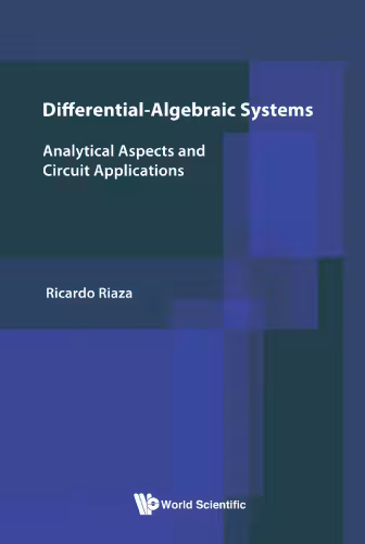 خرید و دانلود نسخه کامل کتاب Differential-algebraic systems: Analytical aspects and circuit applications