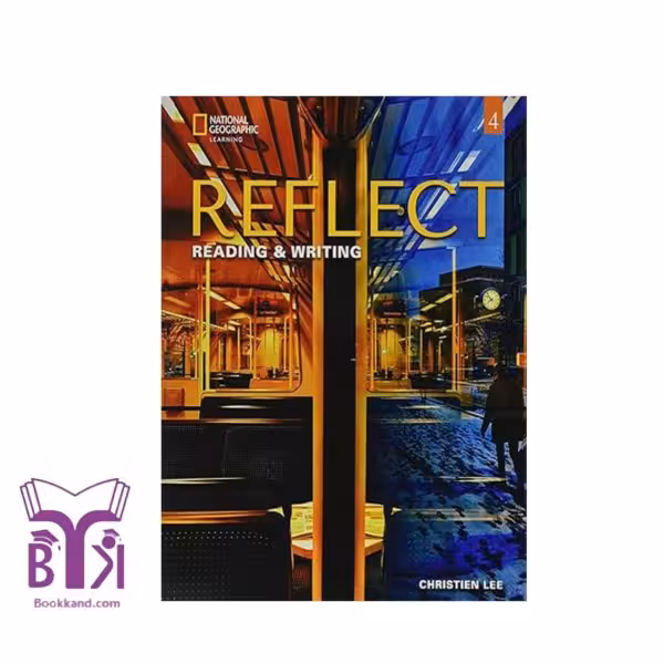 کتاب Reflect Rearding and Writing 4