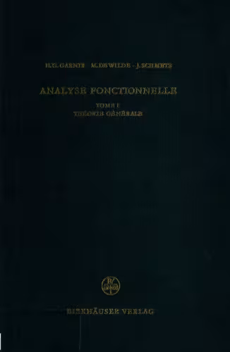 خرید و دانلود نسخه کامل کتاب Analyse fonctionnelle : Théorie constructive des espaces linéaires à semi-normes / Tome 1, Théorie générale.