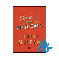 کتاب Christmas at the Vinyl Cafe (رمان کریسمس در کافه وینیل)