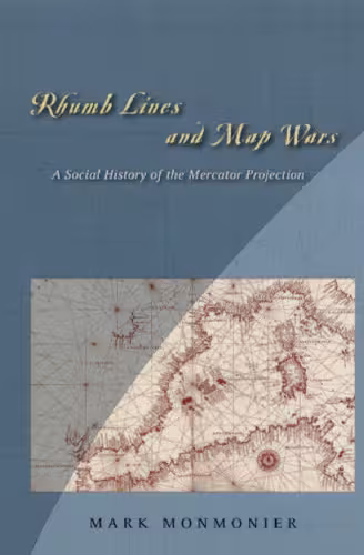 خرید و دانلود نسخه کامل کتاب Rhumb Lines and Map Wars: A Social History of the Mercator Projection