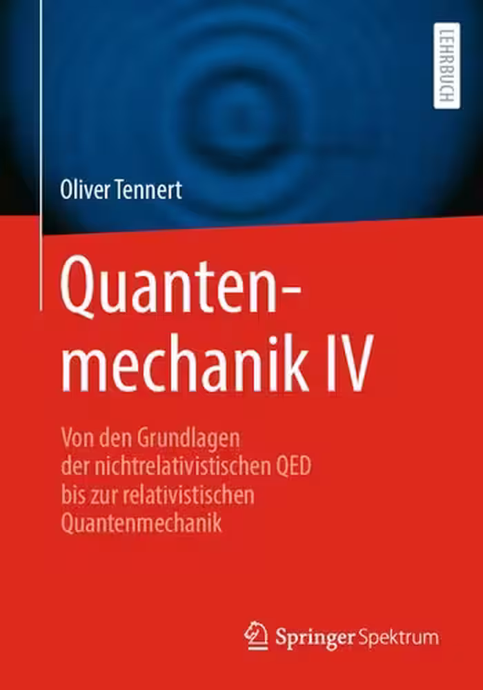 خرید و دانلود نسخه کامل کتاب Quantenmechanik IV - Von den Grundlagen der nichtrelativistischen QED bis zur relativistischen Quantenmechanik