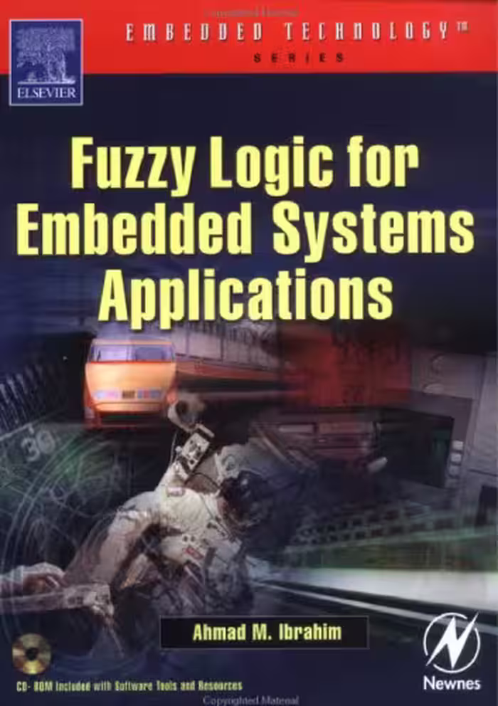 خرید و دانلود نسخه کامل کتاب Fuzzy Logic for Embedded Systems Applications, First Edition (Embedded Technology)